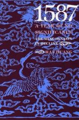 1587 A year of no significance. The Ming dynasty in decline