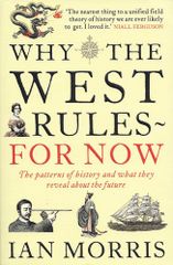 Why the west rules for now. The patterns of history and what they reveal about the future